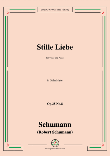 Schumann-Stille Liebe,Op.35 No.8 in G flat Major (arr. Open Cloud)