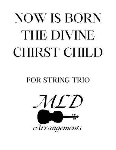 Now is Born the Divine Christ Child (arr. Melva Lou Drury)