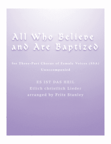 All Who Believe and Are Baptized - SSA A Cappella (arr. Fritz Stanley)