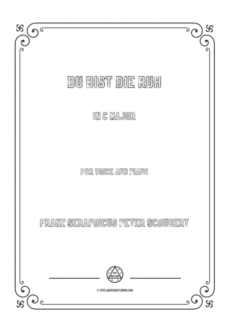 Schubert-Du bist die Ruh in C Major,for voice and piano (arr. MSM)