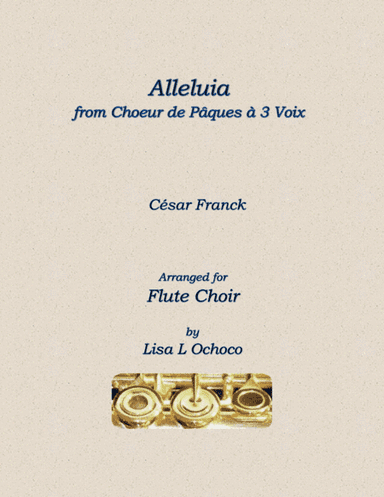 Alleluia from Choeur de Pacques a 3 Voix for Flute Choir (arr. Lisa L Ochoco)