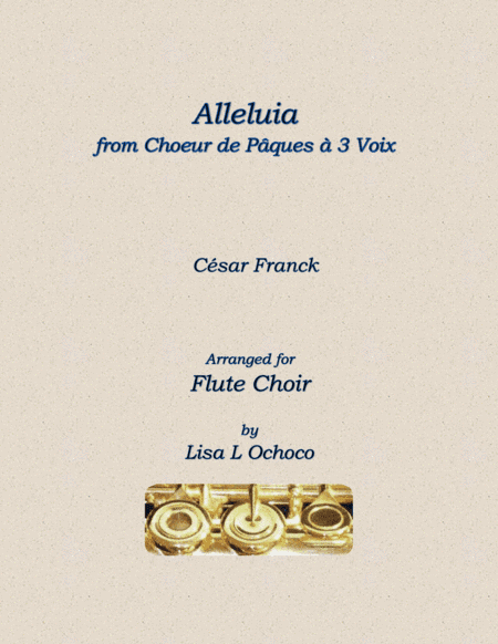 Alleluia from Choeur de Pacques a 3 Voix for Flute Choir (arr. Lisa L Ochoco)