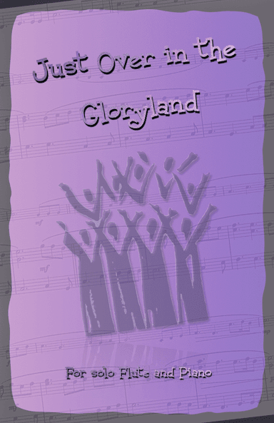 Just Over In Glory Land, Gospel Hymn for Flute and Piano (arr. David McKeown)