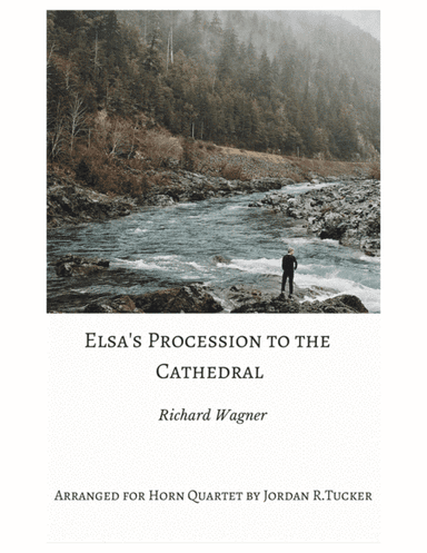 Elsa's Procession to the Cathedral for Horn Quartet (arr. Jordan R. Tucker)