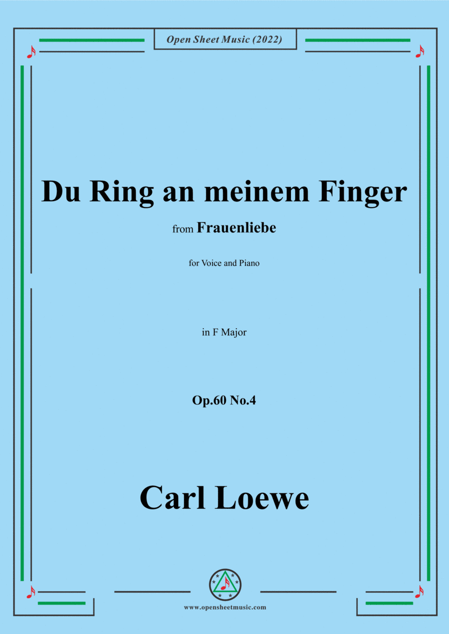 Loewe-Du Ring an meinem Finger,in F Major,Op.60 No.4,for Voice and Piano (arr. Open Cloud)