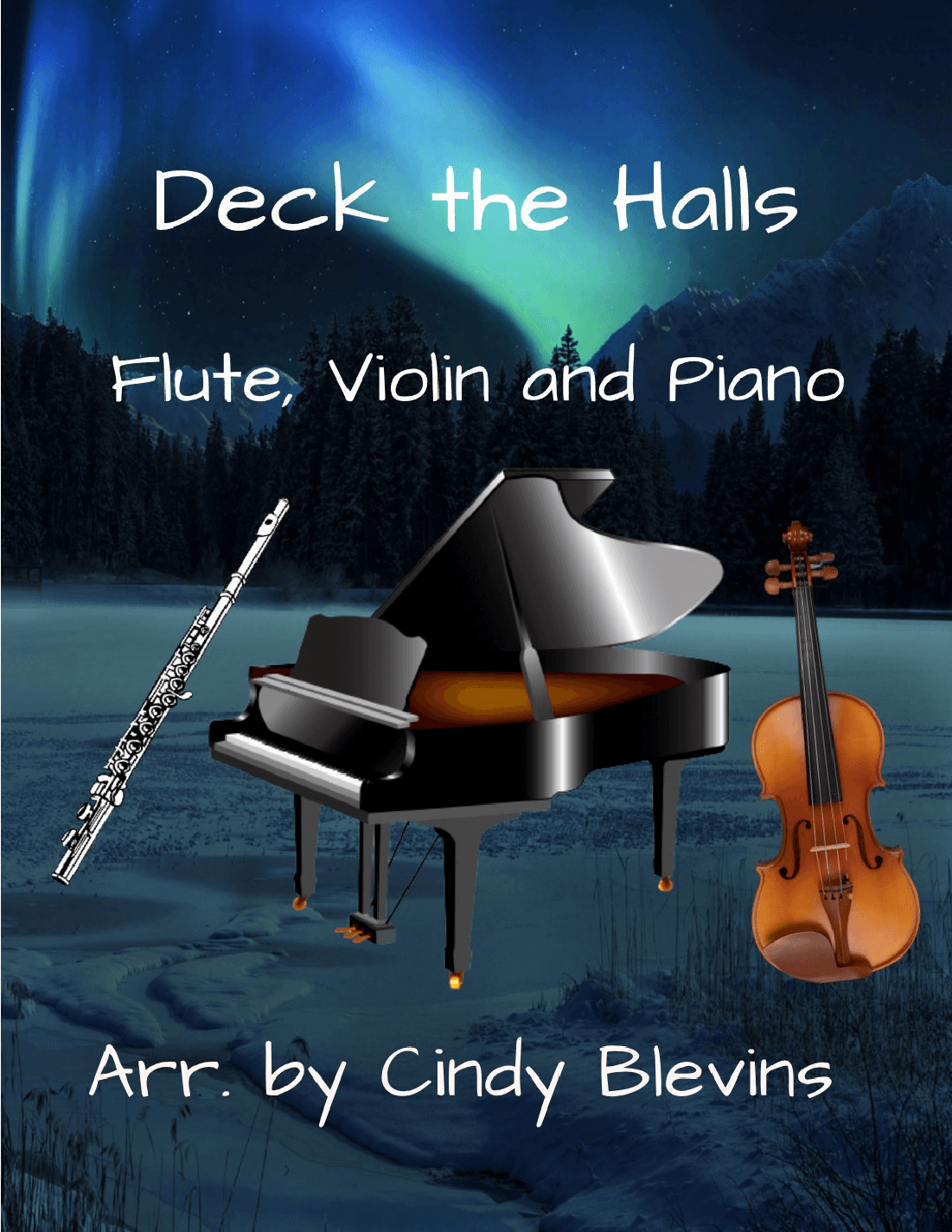 Deck the Halls, for Piano, Flute and Violin (arr. Cindy Blevins)