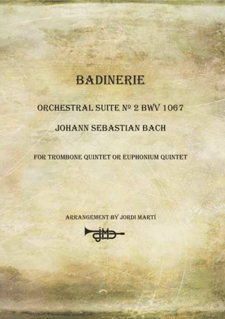 Badinerie - Orchestral suite nº 2 BWV 1067 - trombone/euphonium quintet- (arr. JORDI MARTI)