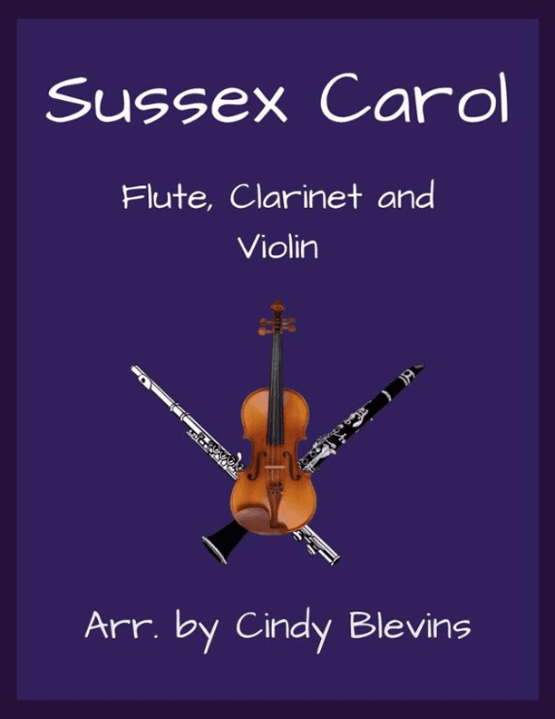 Sussex Carol, Flute, Clarinet and Violin (arr. Cindy Blevins)