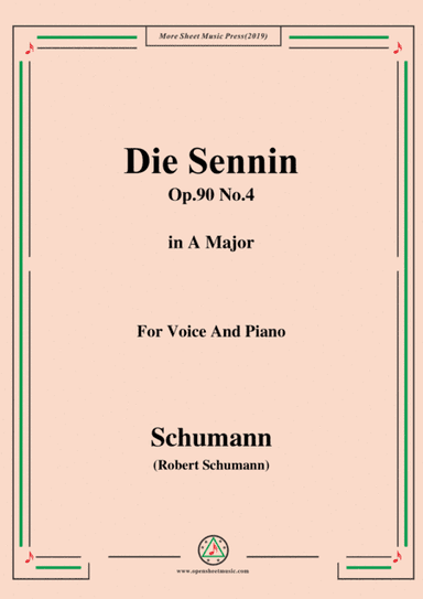Schumann-Die Sennin,Op.90 No.4,in A Major,for Voice&Piano (arr. MSM)