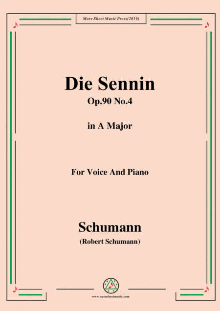 Schumann-Die Sennin,Op.90 No.4,in A Major,for Voice&Piano (arr. MSM)