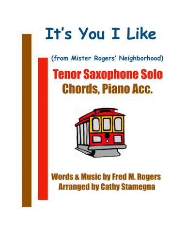 It's You I Like  from MISTER ROGERS' NEIGHBORHOOD (arr. Cathy Stamegna)