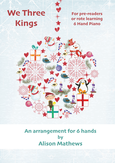 We Three Kings - 6 Hand Piano (arr. Alison Mathews)