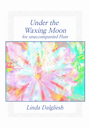 Under The Waxing Moon - unaccompanied Flute