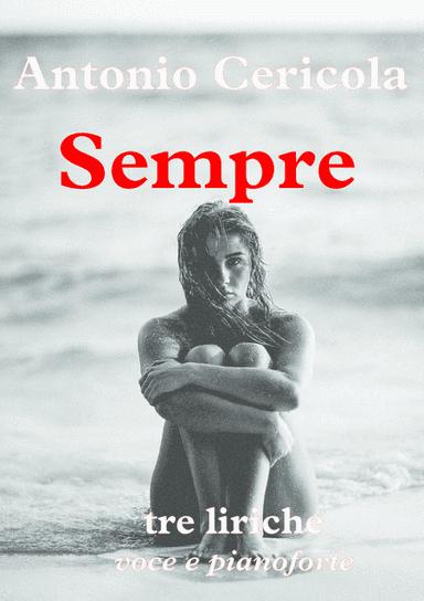 Sempre - tre liriche per voce e pianoforte
