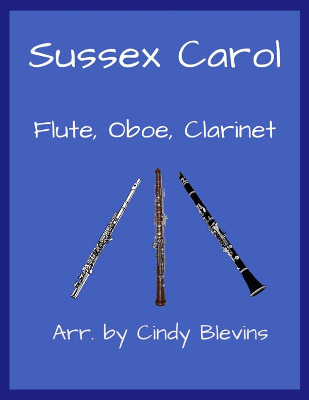 Sussex Carol, for Flute, Oboe and Clarinet (arr. Cindy Blevins)