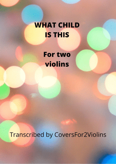 What child is this (arr. Covers for 2 Violins)