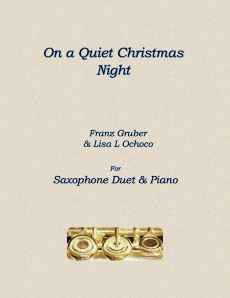 On a Quiet Christmas Night for Saxophone Duet and Piano (arr. Lisa L Ochoco)