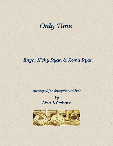 Only Time (arr. Lisa L Ochoco)