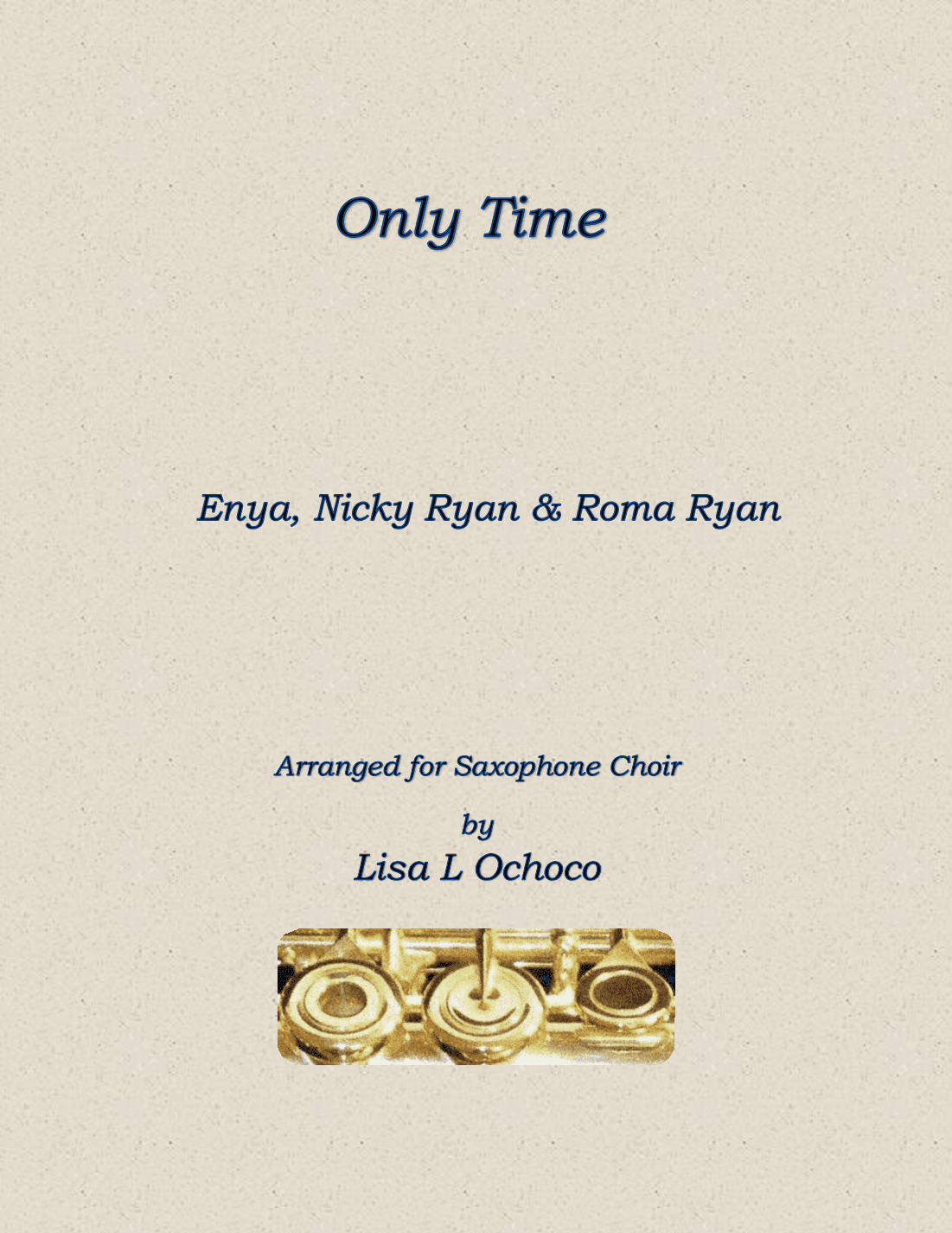 Only Time (arr. Lisa L Ochoco)