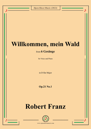 Franz-Willkommen,mein Wald,in D flat Major,Op.21 No.1,for Voice and Piano (arr. OSM Press)