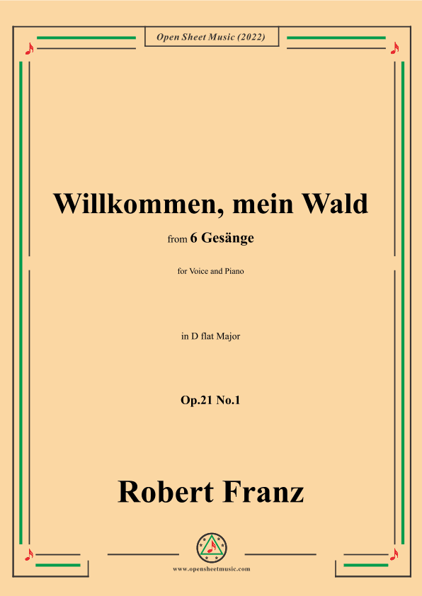 Franz-Willkommen,mein Wald,in D flat Major,Op.21 No.1,for Voice and Piano (arr. OSM Press)