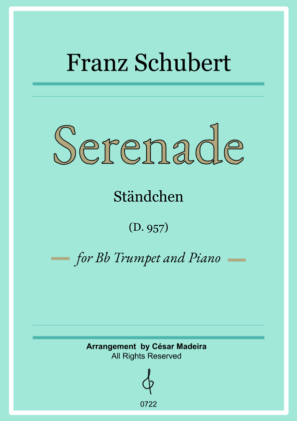 Serenade (D.975) by Schubert - Bb Trumpet and Piano (Full Score and Parts) (arr. César Madeira)
