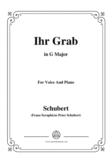 Schubert-Ihr Grab,in G Major,D.736,for Voice and Piano (arr. MSM)