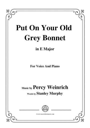 Percy Wenrich-Put On Your Old Grey Bonnet,in E Major,for Voice&Piano (arr. MSM)