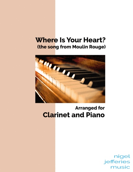 Where Is Your Heart (the Song From Moulin Rouge) (arr. Nigel Jefferies)