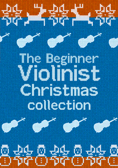 The Beginner Violinist Christmas Collection (arr. Bertie Webb)