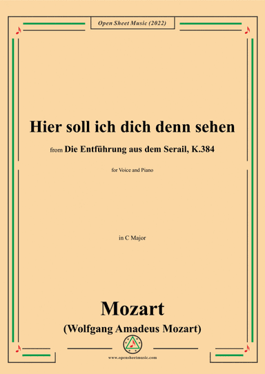 Mozart-Hier soll ich dich denn sehen,in C Major,from Die Entfuhrung aus dem Serail,K.384,for Voice a (arr. Open Cloud)