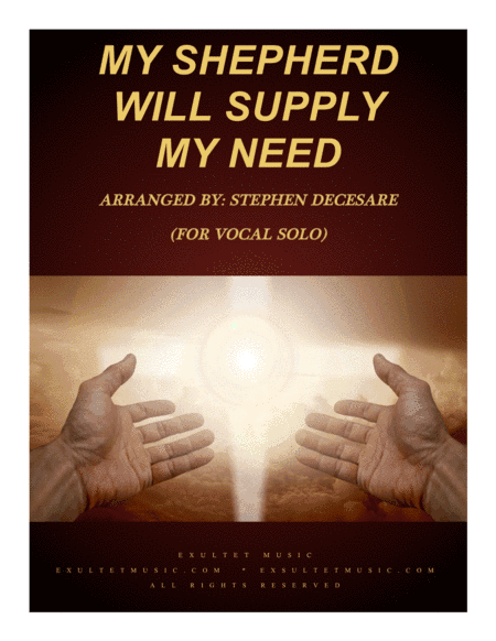 My Shepherd Will Supply My Need (for Vocal Solo) (arr. Stephen DeCesare)