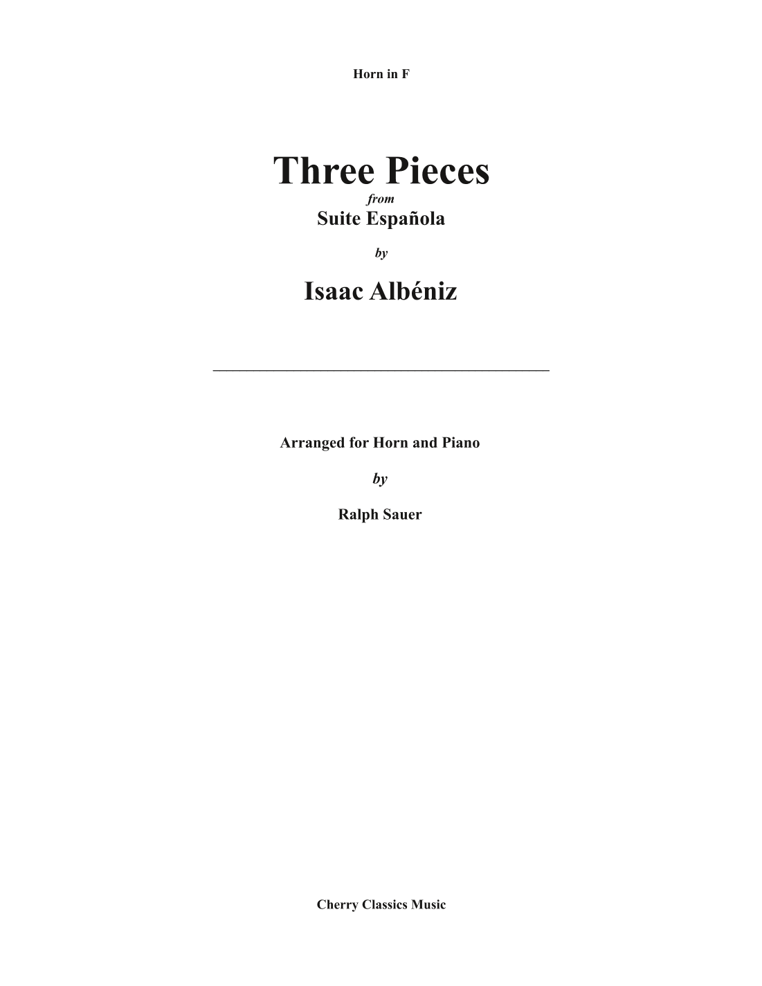 Three Pieces from Suite Española for Horn & Piano (arr. Ralph Sauer)