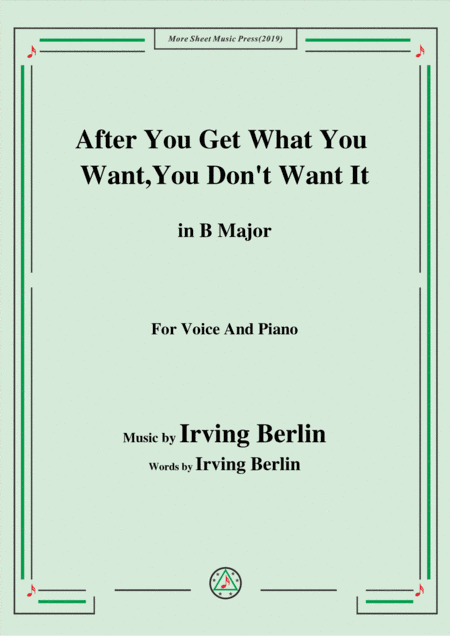 Irving Berlin-After You Get What You Want,You Don't Want It,in B Major (arr. MSM)