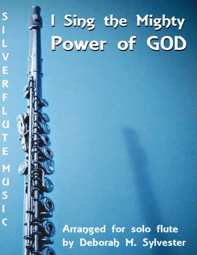 I Sing the Mighty Power of God (arr. Deborah M. Sylvester)
