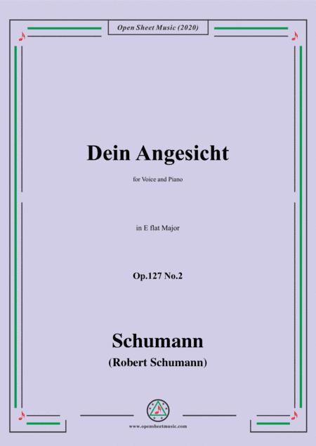 Schumann-Dein Angesicht Op.127 No.2,in E flat Major,for Voice&Piano (arr. MSM)