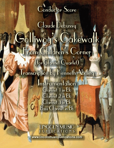 Debussy – Golliwog’s Cakewalk from Children’s Corner (for Clarinet Quartet) (arr. Kenneth Abeling)