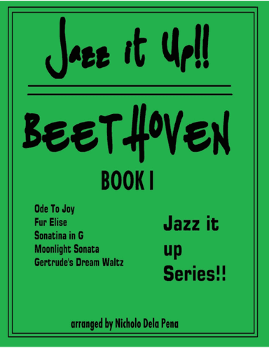 Jazz it Up series Beethoven Best Jazz arrangements for Piano (arr. Nicholo Dela Pena)