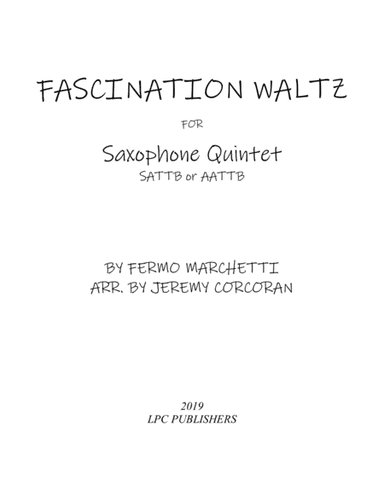 Fascination Waltz for Saxophone Quintet (SATTB or AATTB) (arr. Jeremy Corcoran)