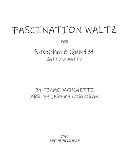 Fascination Waltz for Saxophone Quintet (SATTB or AATTB) (arr. Jeremy Corcoran)