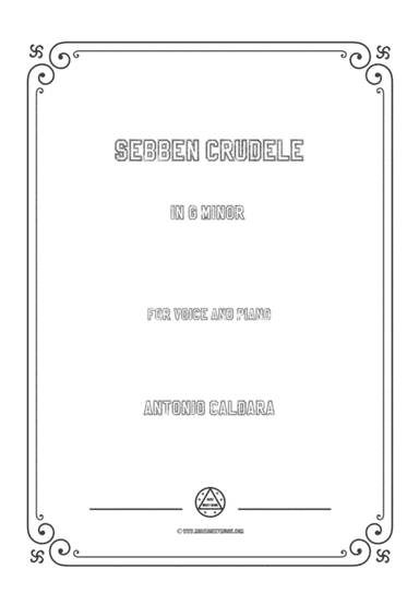 Caldara-Sebben crudele in g minor,for voice and piano (arr. MSM)