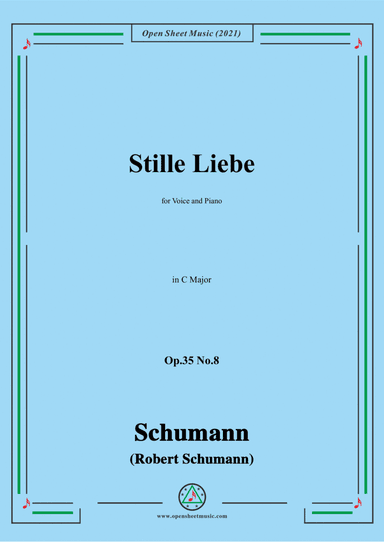 Schumann-Stille Liebe,Op.35 No.8 in C Major (arr. Open Cloud)