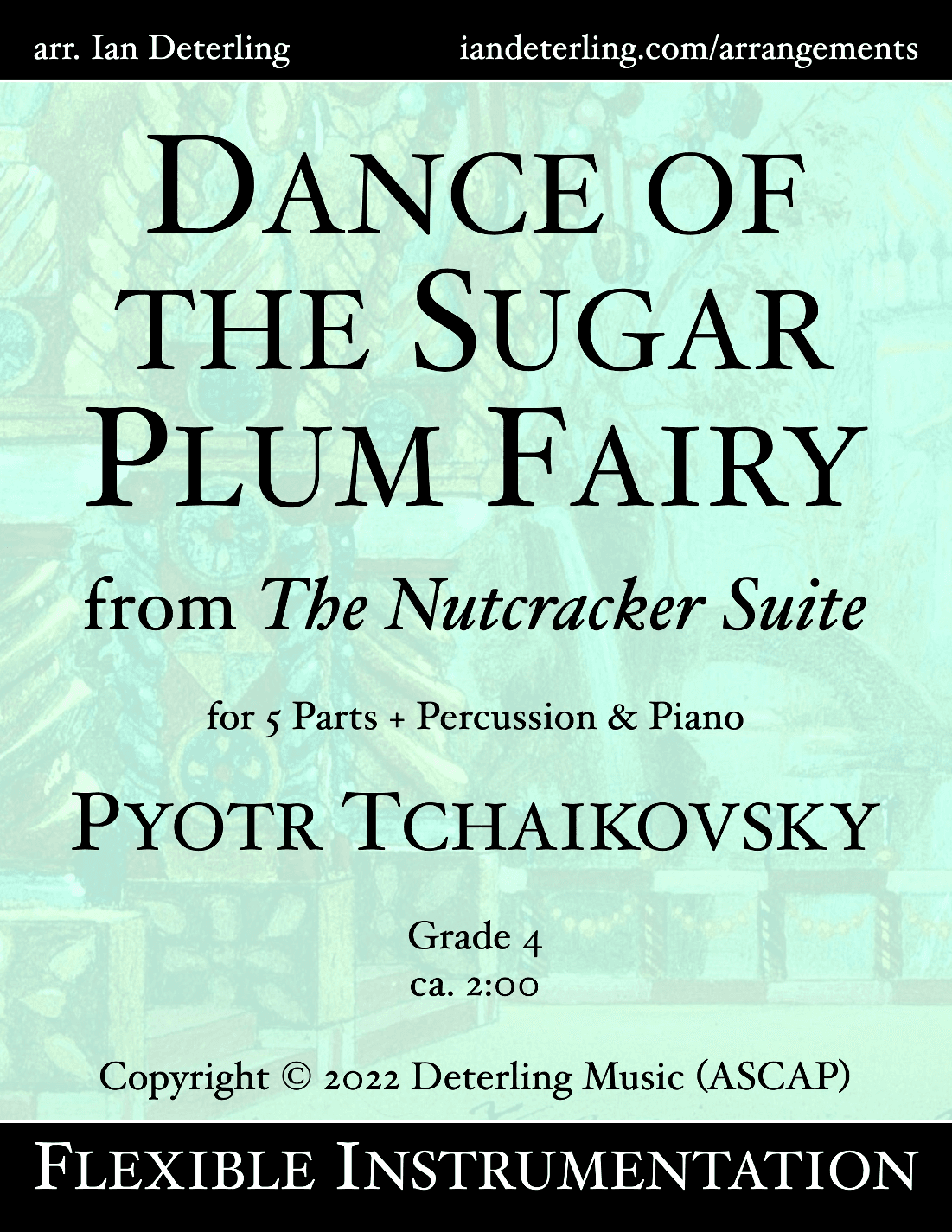 Dance of the Sugar Plum Fairy from "The Nutcracker Suite" (flexible instrumentation) (arr. Ian Deterling)