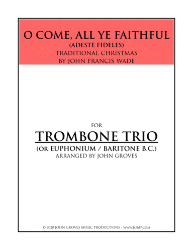 O Come, All Ye Faithful (Adeste Fideles) - Trombone Trio (arr. John Groves)