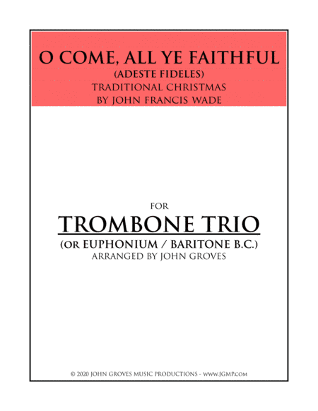 O Come, All Ye Faithful (Adeste Fideles) - Trombone Trio (arr. John Groves)