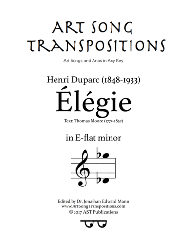 DUPARC: Élégie (transposed to E-flat minor) (arr. ArtSongTranspositions.com)