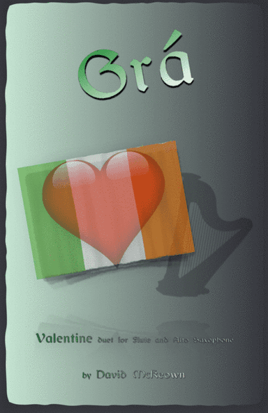 Grá, (Irish Gaelic for Love), Flute and Alto Saxophone Duet