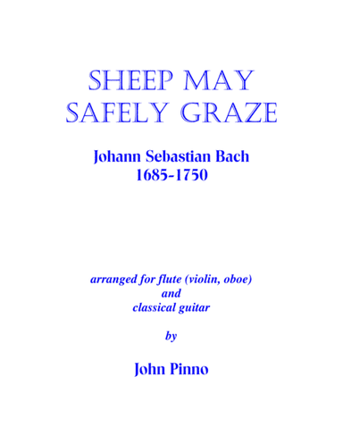 Sheep May Safely Graze (J.S. Bach) for flute (violin, oboe), and classical guitar (arr. John Pinno)