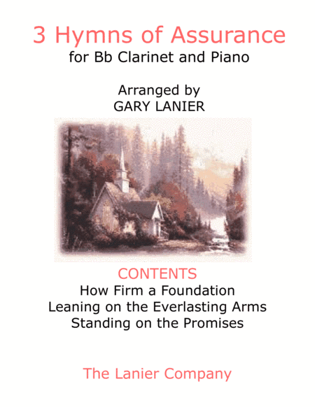 3 HYMNS OF ASSURANCE (for Bb Clarinet and Piano with Score/Parts) (arr. Gary Lanier)