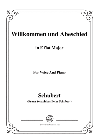 Schubert-Willkommen und Abeschied,in E flat Major,Op.56 No.1,for Voice&Piano (arr. MSM)